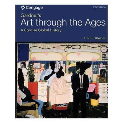 Gardner's Art through the Ages - Kleiner, Fred (Boston University)