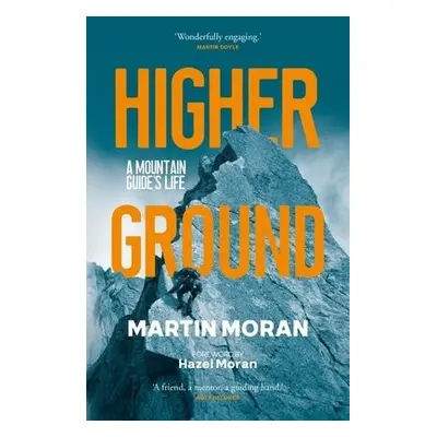 Higher Ground - Moran, Martin