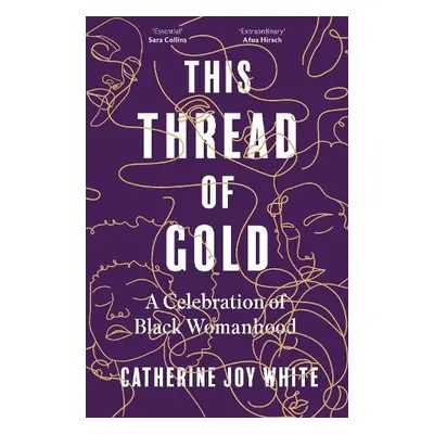 This Thread of Gold - White, Catherine Joy