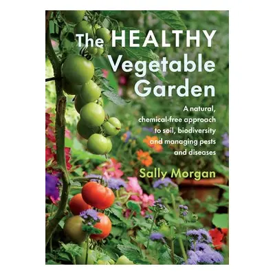 Healthy Vegetable Garden - Morgan, Sally