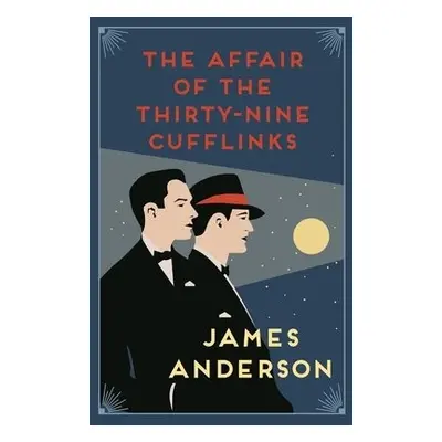 Affair of the Thirty-Nine Cufflinks - Anderson, James (Author)