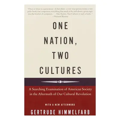 One Nation, Two Cultures - Himmelfarb, Gertrude