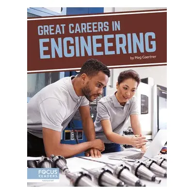 Great Careers in Engineering - Gaertner, Meg