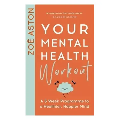 Your Mental Health Workout - Aston, Zoe