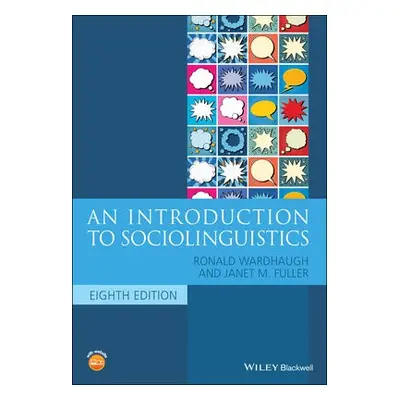 Introduction to Sociolinguistics - Wardhaugh, Ronald (University of Toronto) a Fuller, Janet M. 