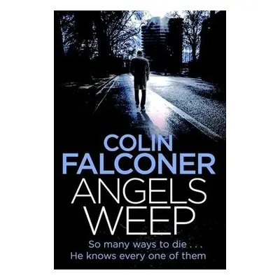 Angels Weep - Falconer, Colin