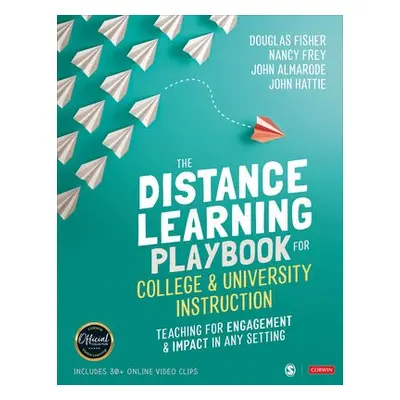 Distance Learning Playbook for College and University Instruction - Fisher, Douglas a Frey, Nanc