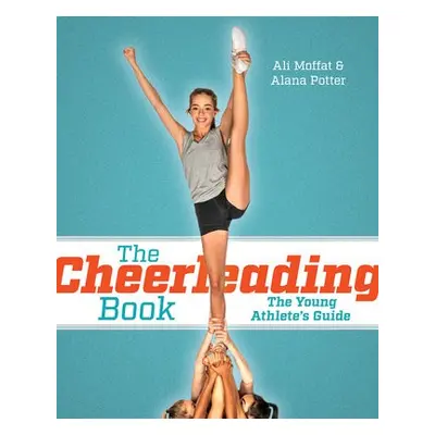 Cheerleading Book - Moffat, Ali a Potter, Alana