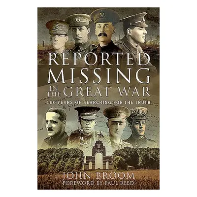 Reported Missing in the Great War - Broom, John