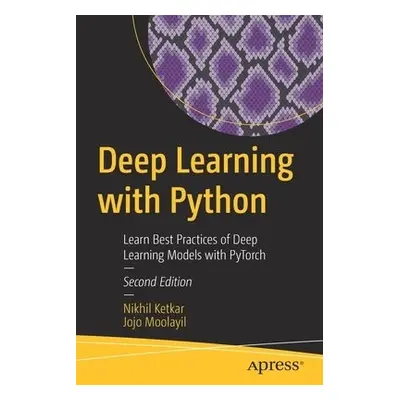 Deep Learning with Python - Ketkar, Nikhil a Moolayil, Jojo