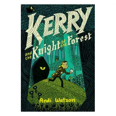 Kerry and the Knight of the Forest - Watson, Andi