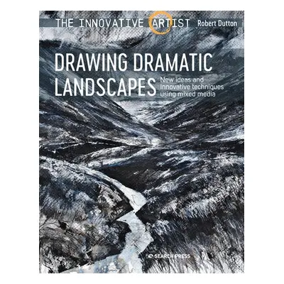 Innovative Artist: Drawing Dramatic Landscapes - Dutton, Robert