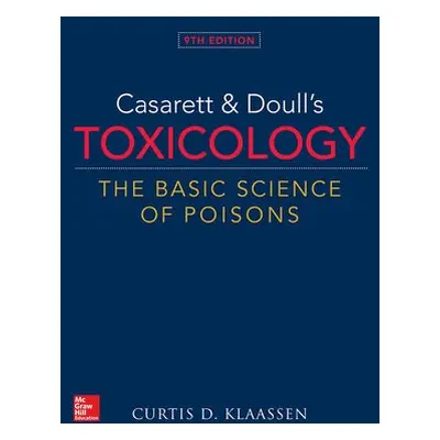 Casarett a Doull's Toxicology: The Basic Science of Poisons - Klaassen, Curtis