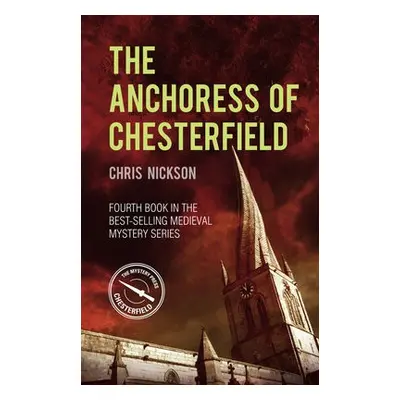 Anchoress of Chesterfield - Nickson, Chris