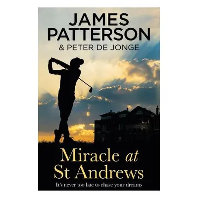 Miracle at St Andrews - Patterson, James