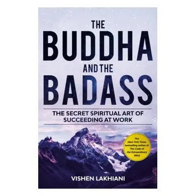 Buddha and the Badass - Lakhiani, Vishen