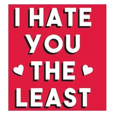 I Hate You the Least - Publishers, Summersdale