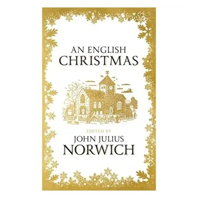 English Christmas - Norwich, John Julius