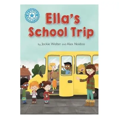 Reading Champion: Ella's School Trip - Walter, Jackie