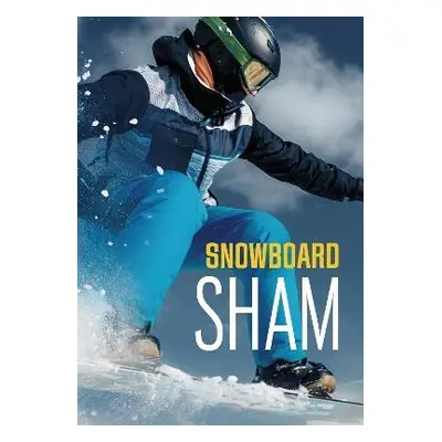 Snowboard Sham - Maddox, Jake