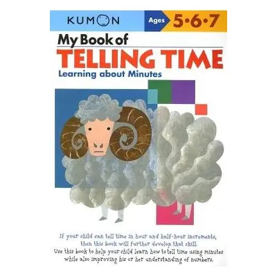 My Book of Telling Time: Learning About Minutes - Kumon