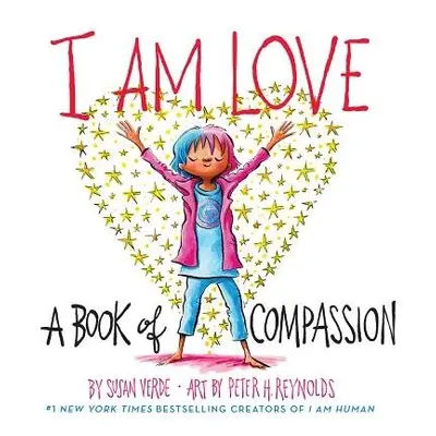 I Am Love: A Book of Compassion - Verde, Susan