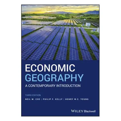 Economic Geography - Coe, Neil M. (University of Manchester, UK) a Kelly, Philip F. (University 