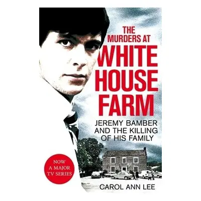 Murders at White House Farm - Lee, Carol Ann