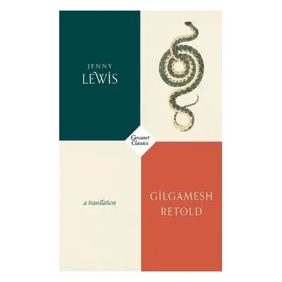 Gilgamesh Retold - Lewis, Jenny