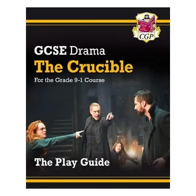 GCSE Drama Play Guide - The Crucible - CGP Books