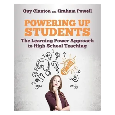 Powering Up Students - Claxton, Guy a Powell, Graham