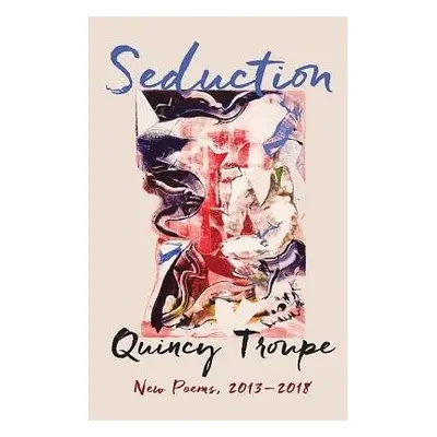 Seduction - Troupe, Quincy