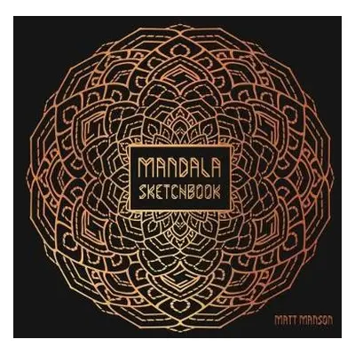 Mandala Sketchbook - Manson, Matt