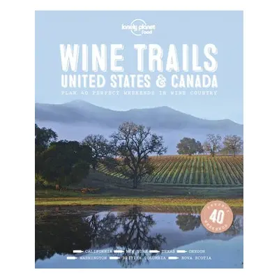 Lonely Planet Wine Trails - USA a Canada - Food