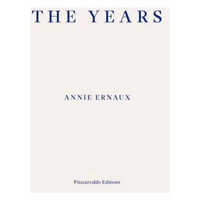 Years – WINNER OF THE 2022 NOBEL PRIZE IN LITERATURE - Ernaux, Annie