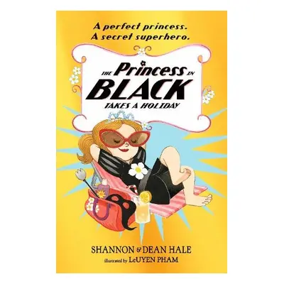 Princess in Black Takes a Holiday - Hale, Dean a Hale, Shannon