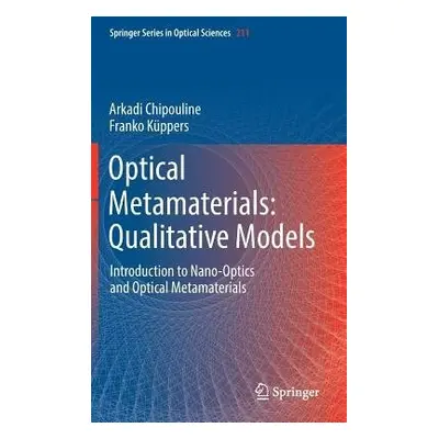 Optical Metamaterials: Qualitative Models - Chipouline, Arkadi a Kuppers, Franko