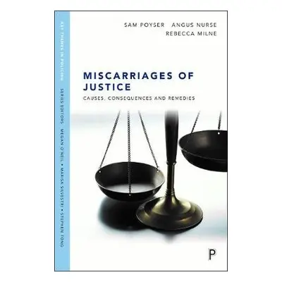 Miscarriages of Justice - Poyser, Sam a Nurse, Angus a Milne, Rebecca