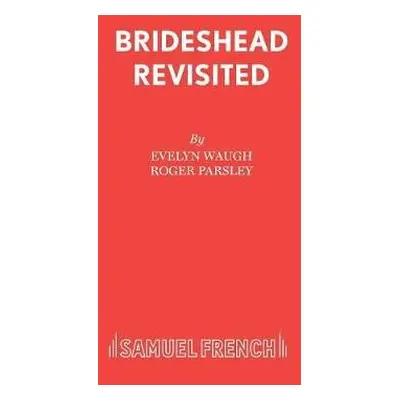 Brideshead Revisited - Parsley, Roger a Waugh, Evelyn