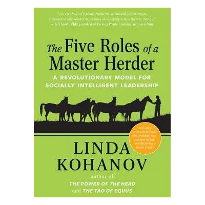 Five Roles of a Master Herder - Kohanov, Linda