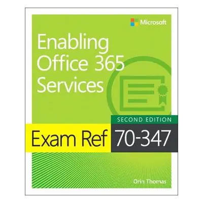 Exam Ref 70-347 Enabling Office 365 Services - Thomas, Orin