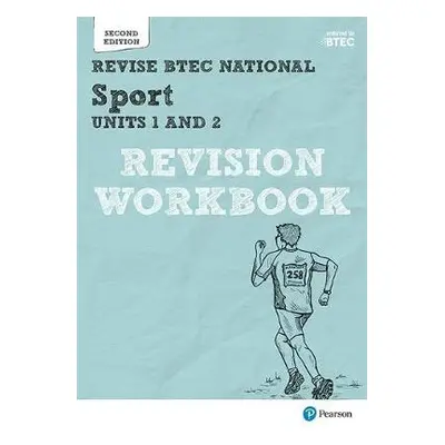 Pearson REVISE BTEC National Sport Units 1 a 2 Revision Workbook - 2023 and 2024 exams and asses