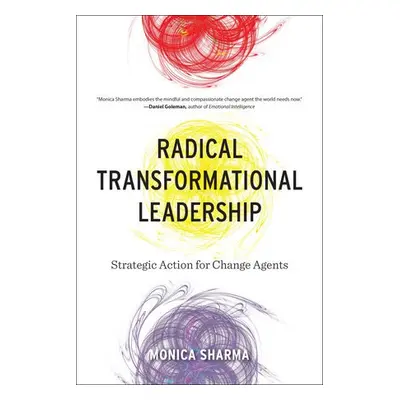 Radical Transformational Leadership - Sharma, Monica