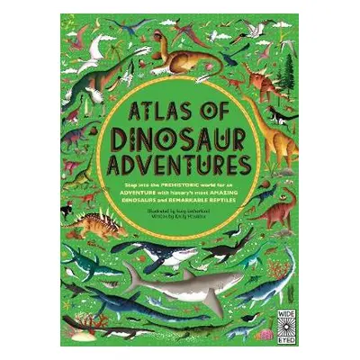 Atlas of Dinosaur Adventures - Hawkins, Emily