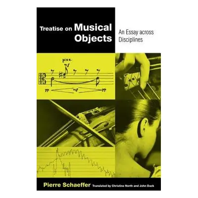 Treatise on Musical Objects - Schaeffer, Pierre