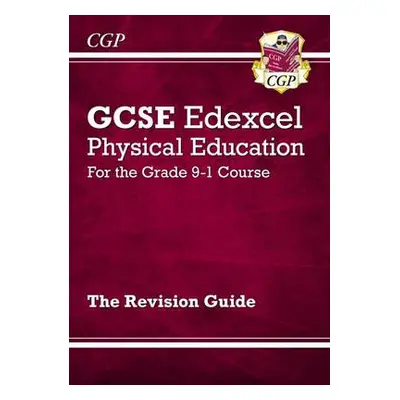 New GCSE Physical Education Edexcel Revision Guide (with Online Edition and Quizzes) - CGP Books