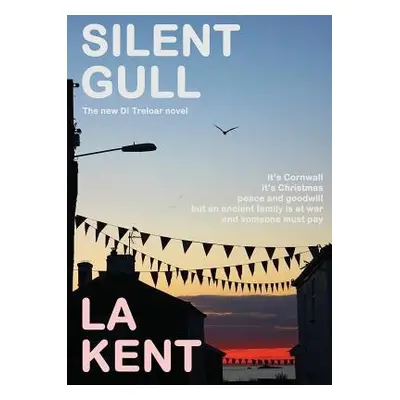 Silent Gull - Kent, L. A.