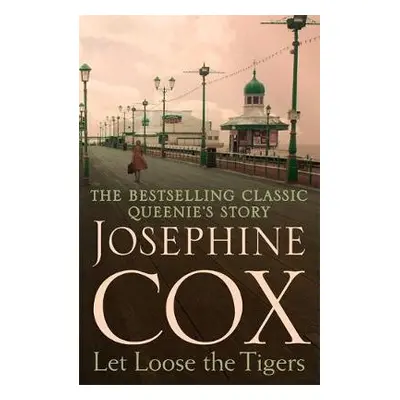 Let Loose the Tigers - Cox, Josephine