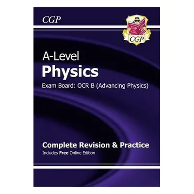 A-Level Physics: OCR B Year 1 a 2 Complete Revision a Practice with Online Edition - CGP Books