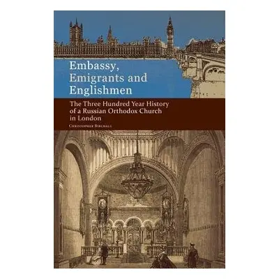 Embassy, Emigrants and Englishmen - Birchall, Christopher